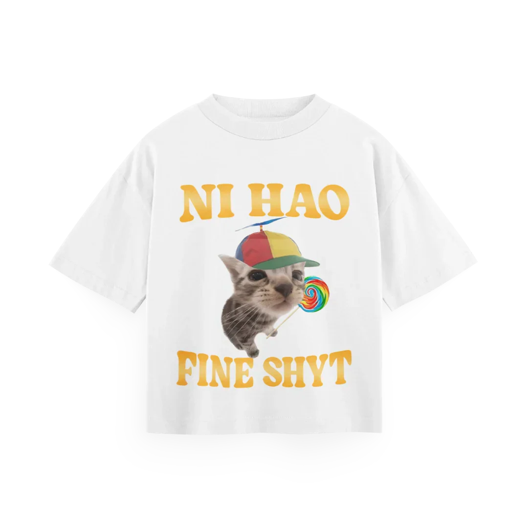 NI HAO FINE SHYT - Oversized Tee