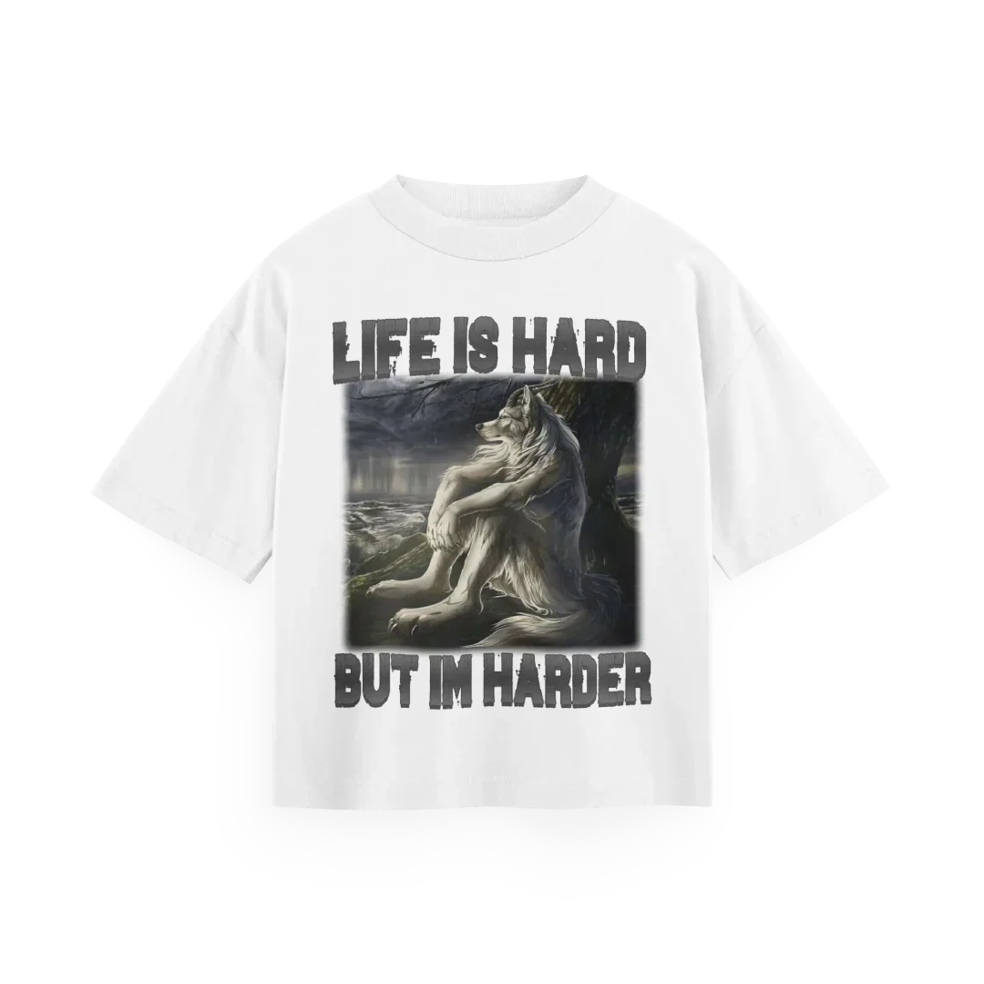 Life is Hard, But I'm Harder - Oversized Tee